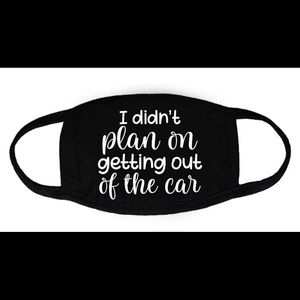 Didn’t plan on leaving mask